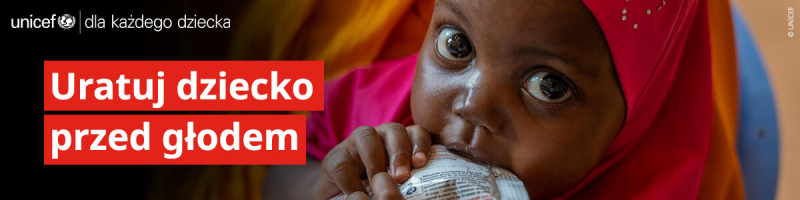 UNICEF Polska - Uratuj dziecko przed głodem